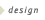 design